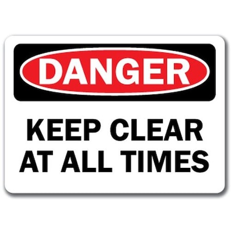 Signmission Safety Sign, 14 in Height, Plastic, 10 in Length, Keep Clear At All Times DS-Keep Clear At All Times